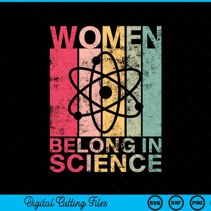 Women belong in science feminist and STEM SVG cut file