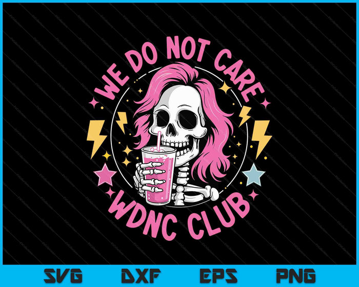 Women Girls Coffee Skeleton Wdnc SVG PNG Digital Printable Files
