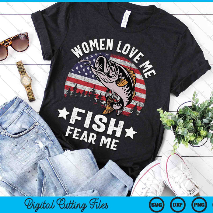 Women Love Me Fish Fear Me Men Vintage Bass Fishing SVG PNG Digital Printable Files