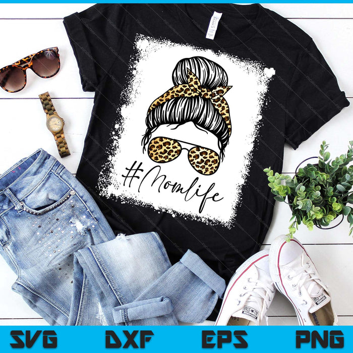 Women Mom Life Bleached Shirt Mom Life Leopard Messy Bun SVG PNG Digital Printable Files