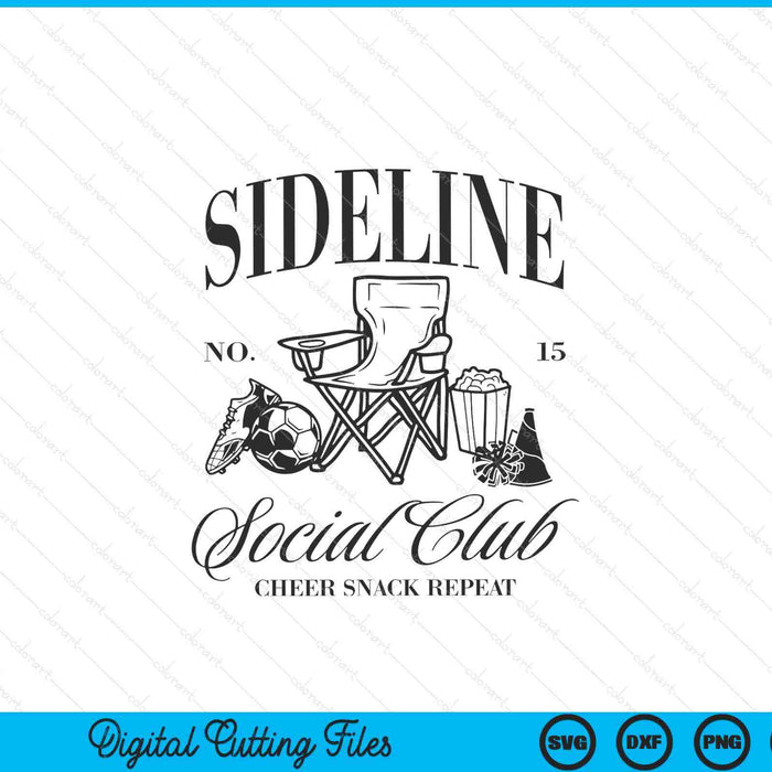 Sideline social club soccer mom game day Mothers Day SVG cut file