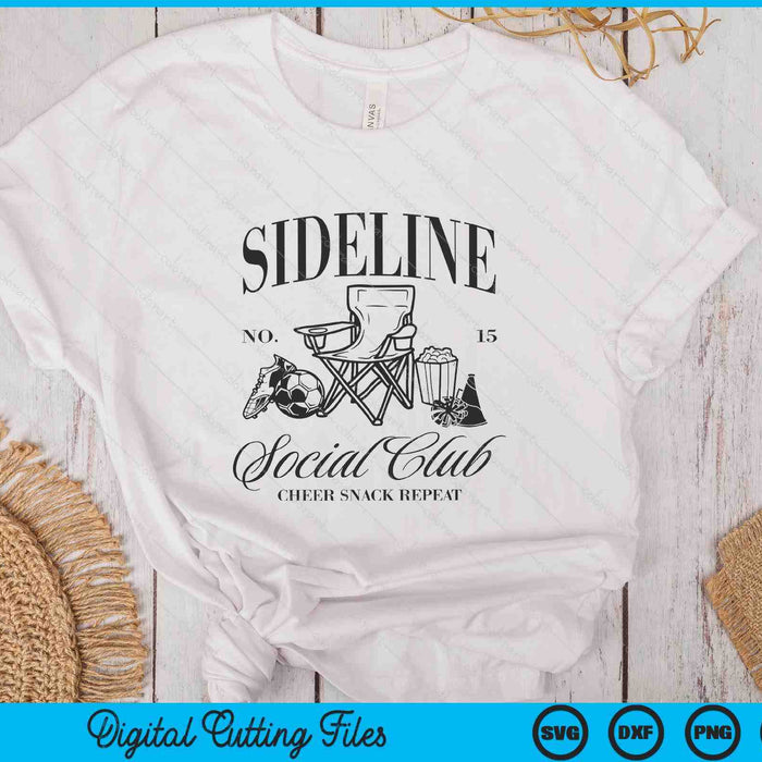 Sideline Social Club Soccer Mom Game Day Mothers Day SVG PNG Digital Printable Files
