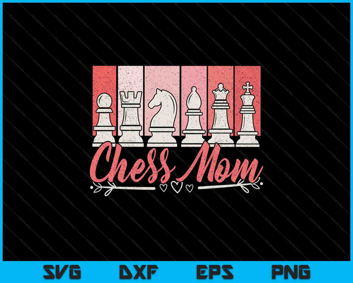 Women's Chess Mom SVG PNG Digital Printable Files