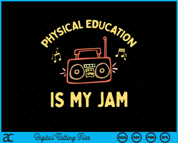 Women's Physical Education is My Jam PE Leraar Waardering SVG PNG Digitaal Snijbestand