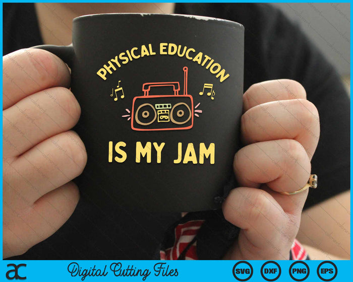 Women's Physical Education is My Jam PE Teacher Appreciation SVG PNG Digital Cutting File
