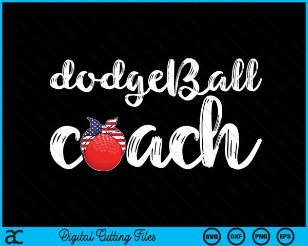 Womens DodgeBall Coach  US Girls DodgeBall Coaches SVG PNG Digital Cutting Files