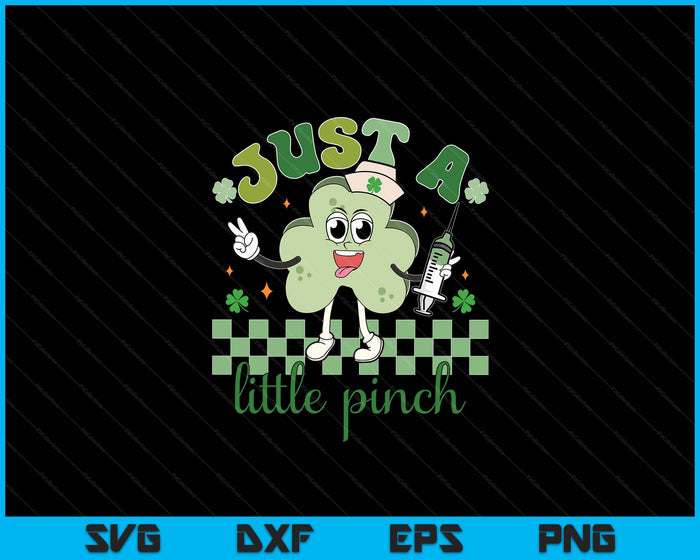 Womens Just A Little Pinch Nurse St Patrick's Day SVG PNG Digital Printable Files