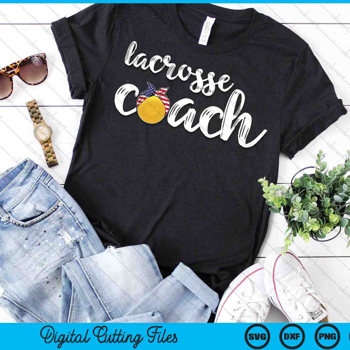 Womens Lacrosse Coach  US Girls Lacrosse Coaches SVG PNG Digital Printable Files