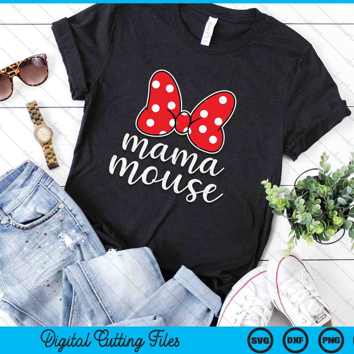 Womens Mama Mouse Family Vacation Mom SVG PNG Digital Cutting Files