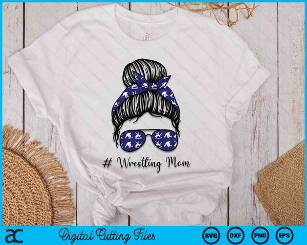 Womens Wrestling Mom Life Mothers Day Messy Bun SVG PNG Digital Cutting Files