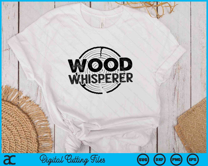 Wood Whisperer Funny Woodworking SVG PNG Digital Cutting Files