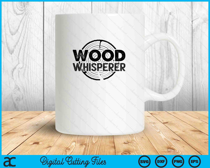 Wood Whisperer Funny Woodworking SVG PNG Digital Cutting Files