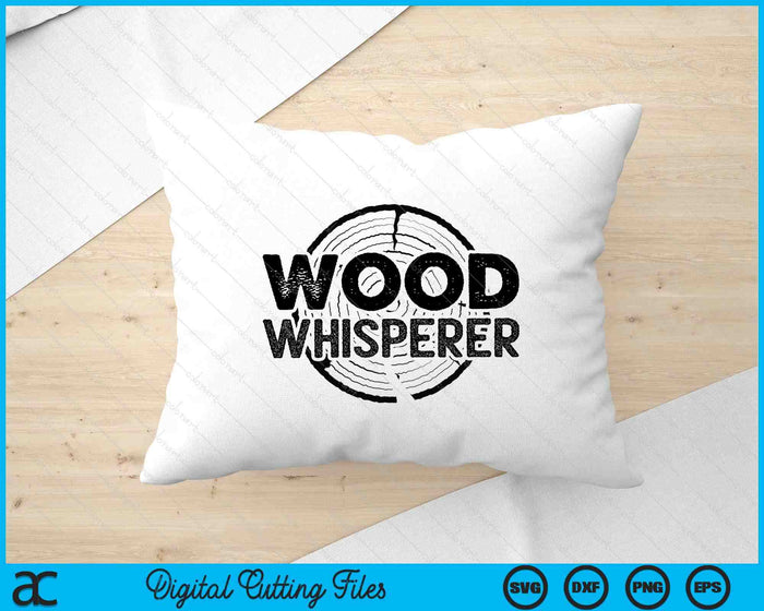 Wood Whisperer Funny Woodworking SVG PNG Digital Cutting Files