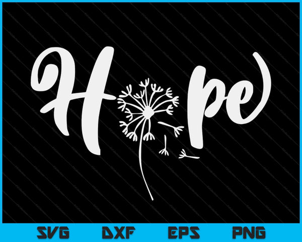 Word That Say Hope Dandelion Cursive Calligraphy Font SVG PNG Digital Cutting Files