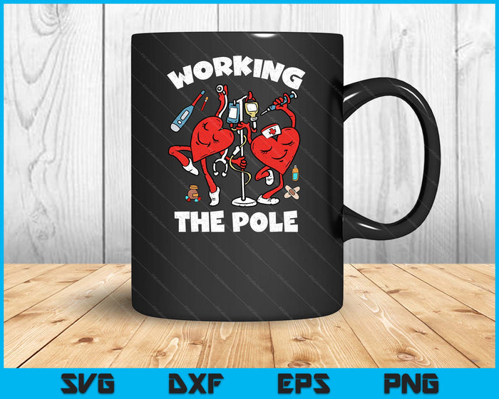 Working The Pole Valentines Day Funny Nurse Wife RN SVG PNG Digital Printable Files