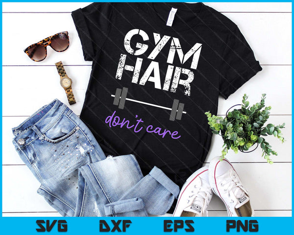 Workout Saying Gym Hair Don't Care Women Fitness Health SVG PNG Digital Printable Files