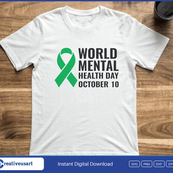World Mental Health Day October 10 green ribbon SVG printed on a white t-shirt
