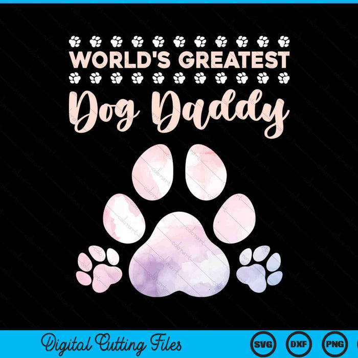 World's best dog daddy dog lover SVG cut file