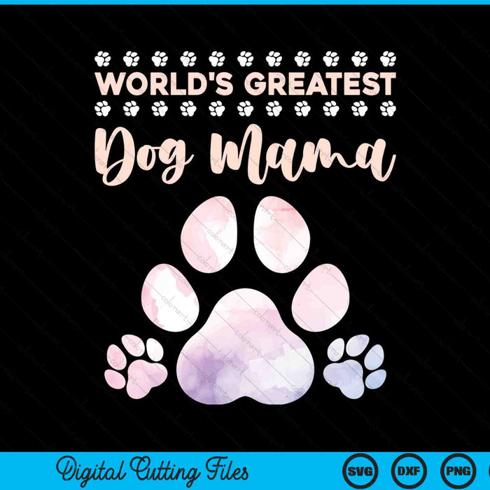 World's best dog mama dog lover SVG PNG cut file for Cricut
