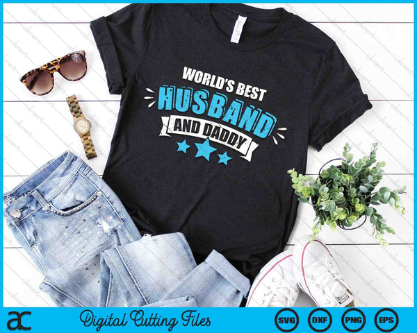 World's Best Husband And Dad Gift For Father's SVG PNG Digital Printable Files