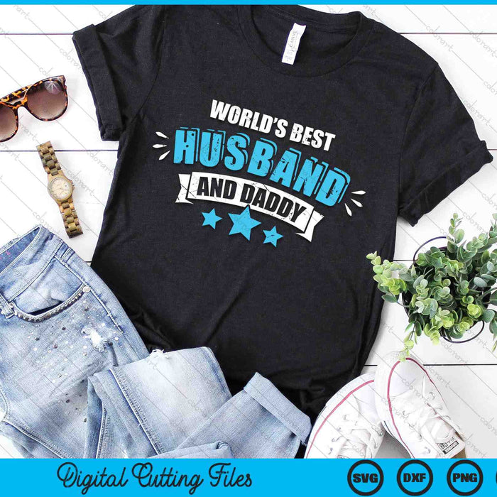 World's Best Husband And Dad Gift For Father's SVG PNG Digital Printable Files
