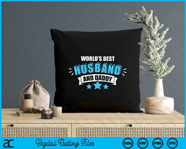 World's Best Husband And Dad Gift For Father's SVG PNG Digital Printable Files