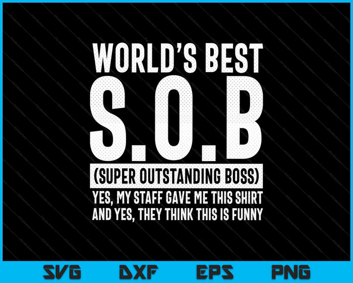 World's Best Outstanding Boss Funny Manager Supervisor SVG PNG Digital Printable Files