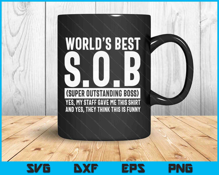 World's Best Outstanding Boss Funny Manager Supervisor SVG PNG Digital Printable Files