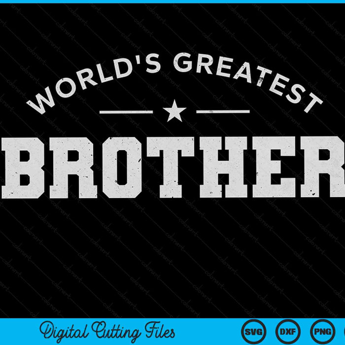 World's greatest brother SVG cut file