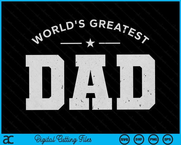 World's Greatest Dad Father's Day SVG PNG Digital Printable Files