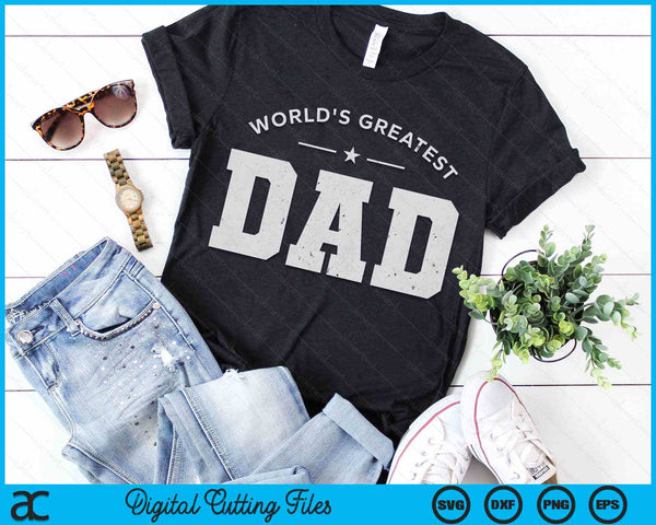 World's Greatest Dad Father's Day SVG PNG Digital Printable Files