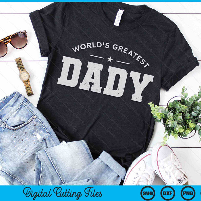 World's Greatest Dady Father's Day SVG PNG Digital Printable Files