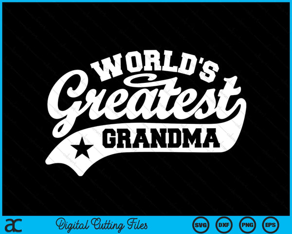 World's Greatest Grandma Funny Grandmother SVG PNG Digital Cutting Files