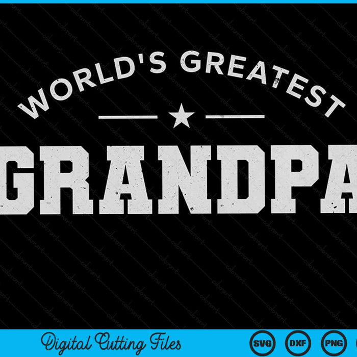 World's greatest grandpa Father's Day SVG cut file