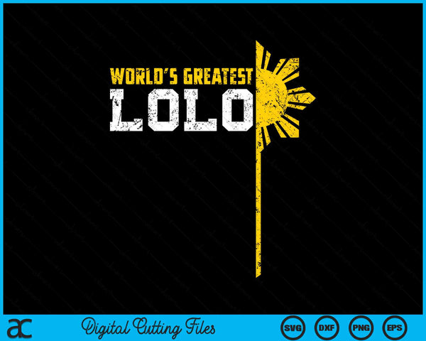 World's Greatest Lolo Filipino Grandpa SVG PNG Digital Cutting Files