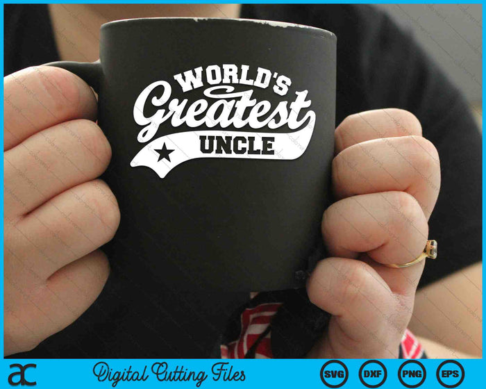 World's Greatest Uncle Funny Uncle SVG PNG Digital Cutting Files