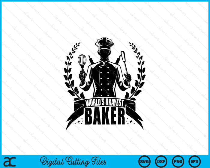 World's Okayest Baker SVG PNG Digital Printable Files