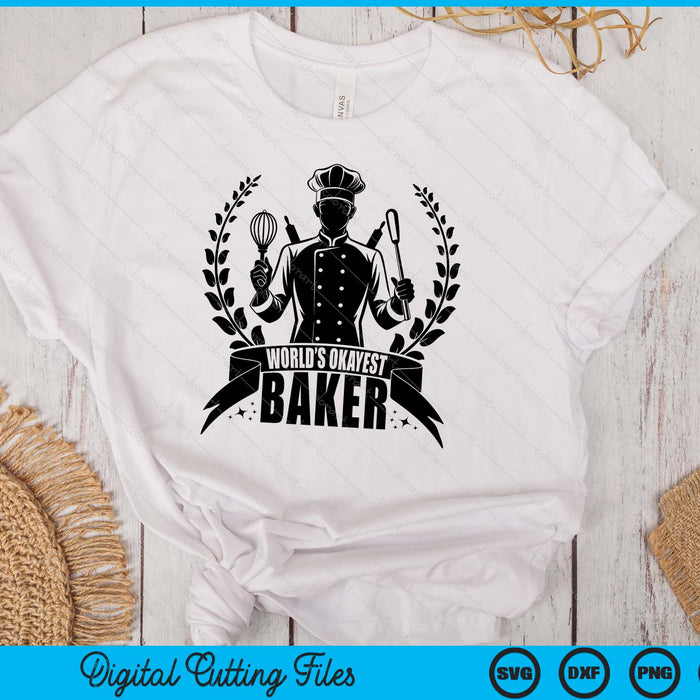 World's Okayest Baker SVG PNG Digital Printable Files