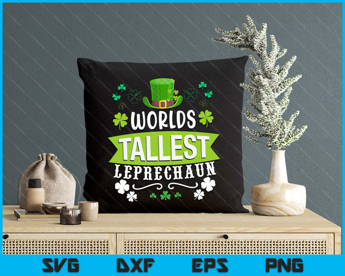 World's Tallest Leprechaun St Patrick's Day Funny Irish SVG PNG Digital Printable Files