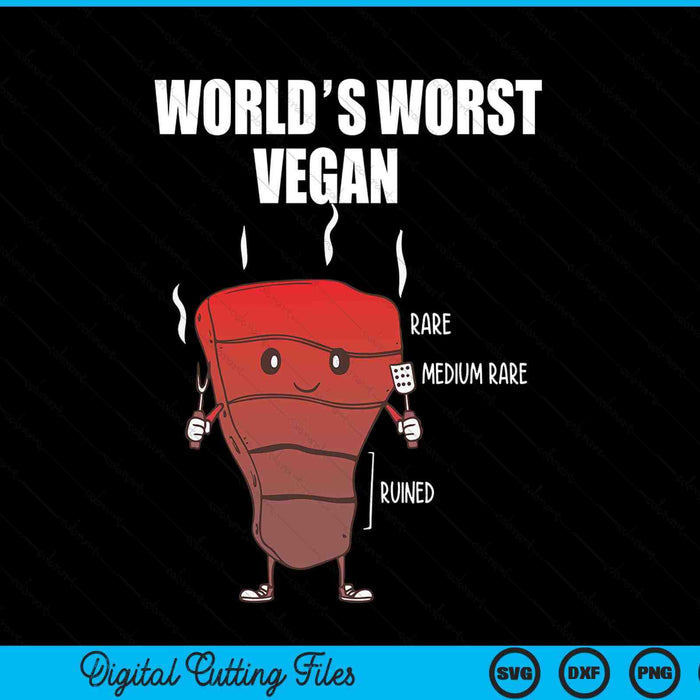 World's worst vegan barbeque lover anti vegan SVG cut file