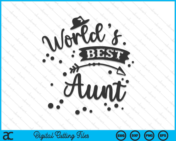 Worlds Best Aunt Mother's Day SVG PNG Digital Cutting Files