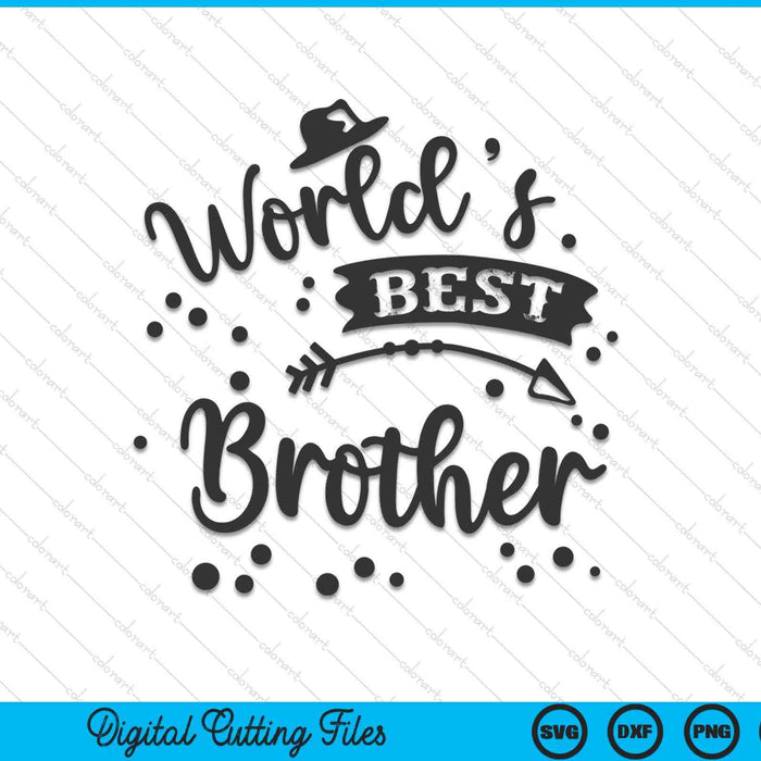 Worlds best brother Father's Day SVG cut file