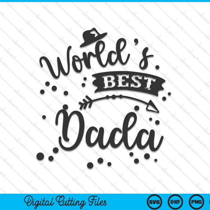 Worlds best dada Father's Day SVG cut file