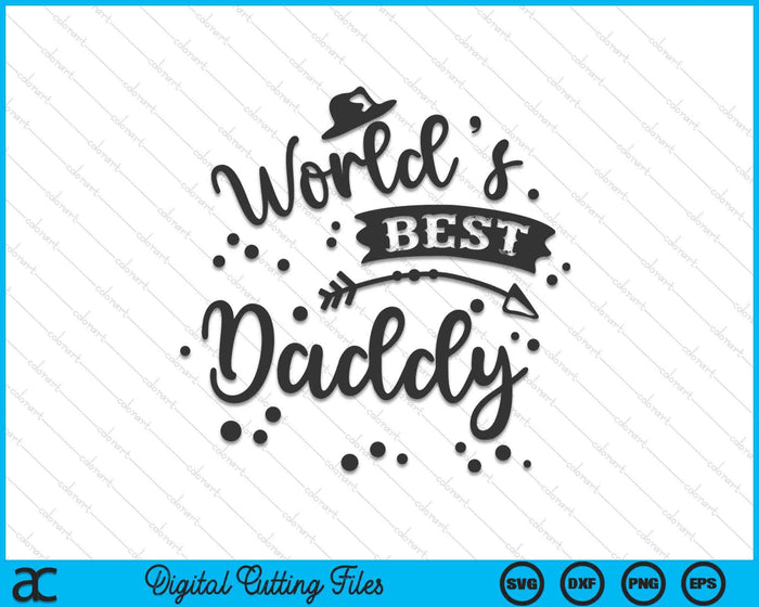 Worlds Best Daddy Father's Day SVG PNG Digital Cutting Files