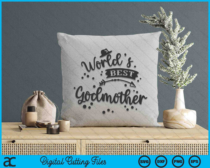 Worlds Best Godmother Mother's Day SVG PNG Digital Cutting Files