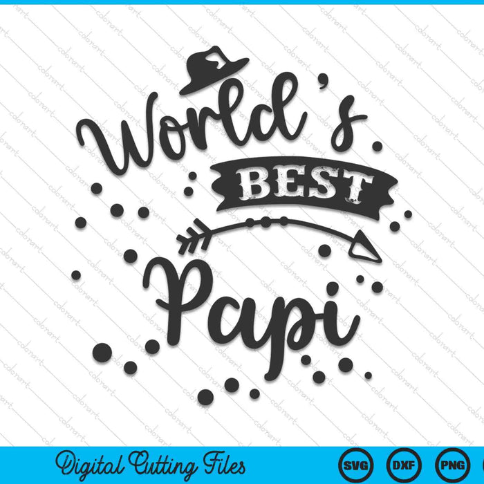 Worlds best papi Father's Day SVG cut file
