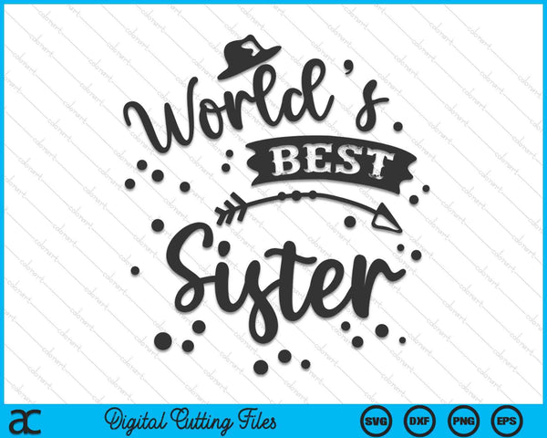Worlds best sister Mother's Day SVG cut file