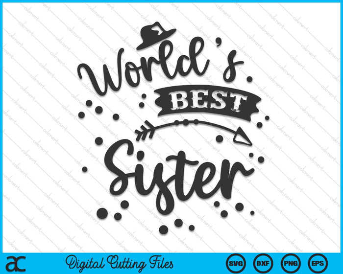 Worlds Best Sister Mother's Day SVG PNG Digital Cutting Files