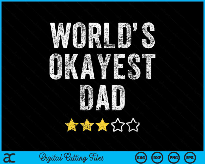 Worlds Okayest Mom Funny SVG PNG Digital Cutting Files
