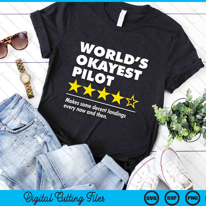 Worlds Okayest Pilot Makes Some Decent Landings Four Star Rating SVG PNG Digital Cutting Files
